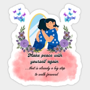 Make peace with yourself again Sticker